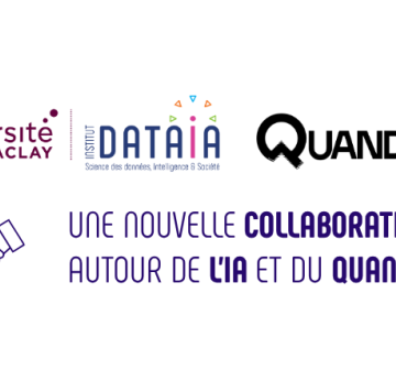 Quandela rejoint DataIA pour explorer les synergies IA & quantique !